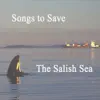 Sharon Abreu & Michael Hurwicz - Songs to Save the Salish Sea